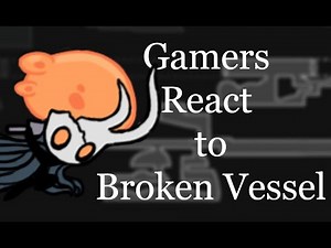 Gamers React To BrokenVessel - Hollow Knight