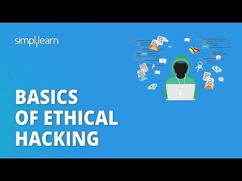 Basics of Ethical Hacking | Ethical Hacking Tutorial | Ethical Hacking Training | Simplilearn