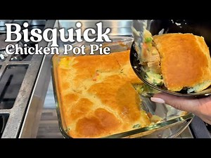 Nostalgic Bisquick Recipes: Chicken Pot Pie | Quick & Easy Comfort Food