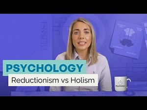 GCSE Psychology | Reductionism vs Holism