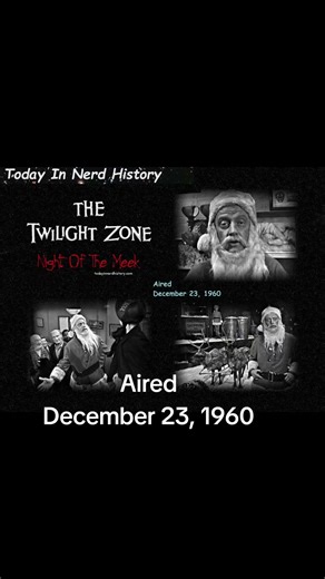 The Twilight Zone episode "Night of the Meek" aired December 23, 1960.