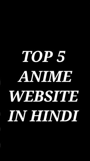 Top 5 Best Anime Websites in 2026 🔥 Watch Anime Free in Hindi
