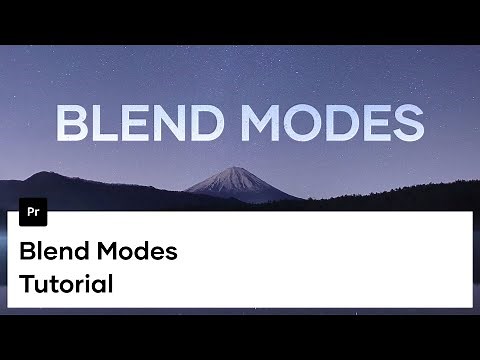 How To Use Blend Modes In Premiere Pro - Premiere Pro Tutorial