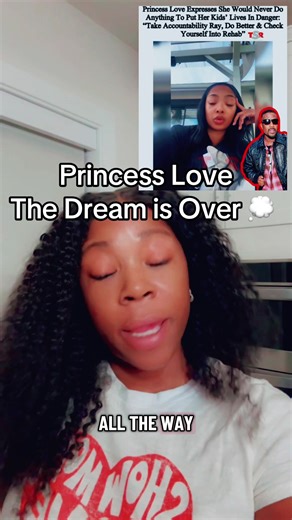 It’s time for #princesslove to realize the family dream with #rayj is over! #celebritynews #toxicrelationship #FYP