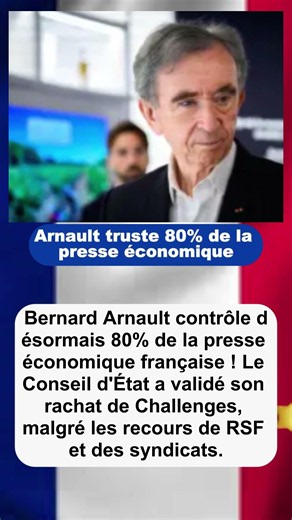 Arnault truste 80% de la presse économique | #BernardArnault #LVMH #Challenges #Presse #ConseilÉtat