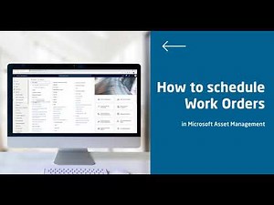 How to schedule Work Orders in Microsoft Asset Management