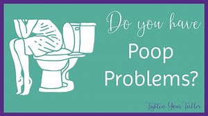 How To Solve Poop Problems Naturally