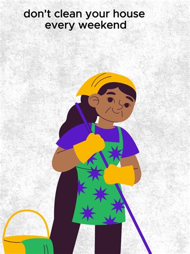 don't clean your house every weekend #clean #house #weekend #home