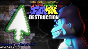 Friday Night Funkin': DESTRUCTION Mod for Friday Night Funkin' | FNF Mods