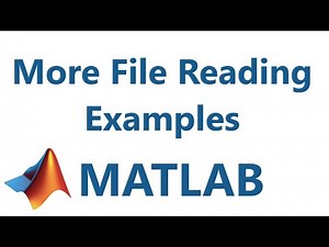 Matlab: More File Reading Examples