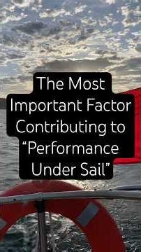 The Most Important Factor Contributing to Performance Under Sail. #liveaboardlife #sailing