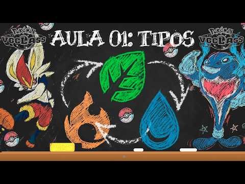 [VGCLASS] Aprendendo Pokémon Competitivo - Aula 01: SOBRE TIPOS POKÉMON