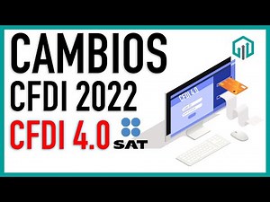 CFDI Version 4.0 | Documentation prior to Annex 20 for 2022