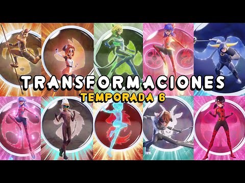 TRANSFORMACIONES de la 6TA TEMPORADA de MIRACULOUS LADYBUG - MIRACULOUS Season 6