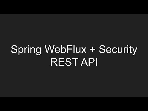 Создание REST API с использованием Spring WebFlux и Security