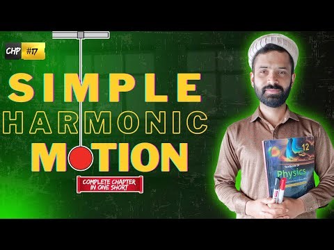 Simple Harmonic Motion Full Chapter in One Shot | Class 12 Physics | NBF Book | AJK & Federal Board