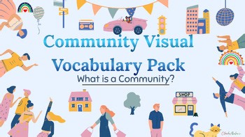 Social Studies Community Visual Vocabulary Pack - SPED Friendly