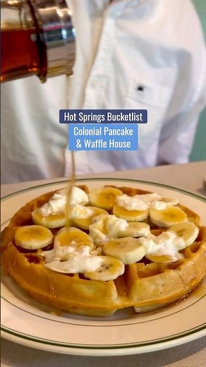 Hot Springs Bucketlist | Colonial Pancake & Waffle House
