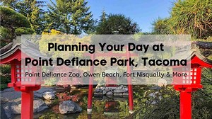 Planning Your Day at Point Defiance Park, Tacoma 🏞🐙 | Point Defiance Zoo, Owen Beach, Fort Nisqually & More [Hours, Prices, What to Do]