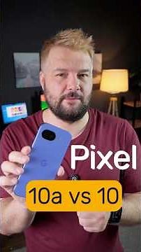 😍 Pixel 10a vs 10 - is it worth the extra money?