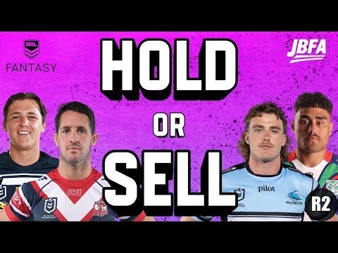R2 NRL Fantasy Hold & Sell Decisions!