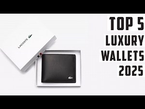 Top 5 Best Luxury Wallets For Men 2025
