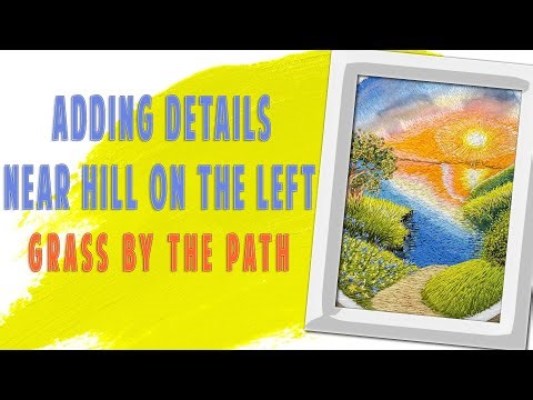 Adding details. Near hill on the left. Grass by the path #landscapeembroidery #embroideryforbeginner