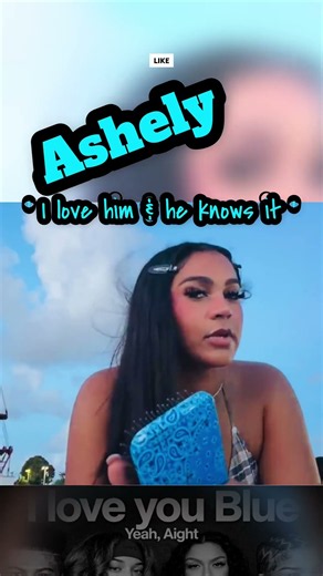 #Ashely says she’s in love with #Blueface.Wonder how #Nevaeh feels