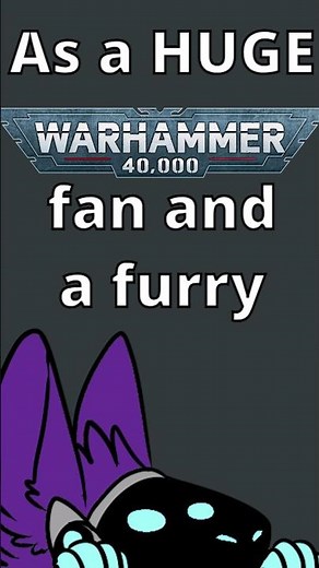 Warhammer 40k vs anti-furries #furries #warhammer