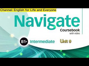 Navigate B1+ Intermediate Unit 9