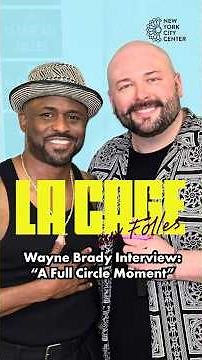 Wayne Brady Interview Part 1: A Full Circle Moment | La Cage Aux Folles at New York City Center 💪🏿