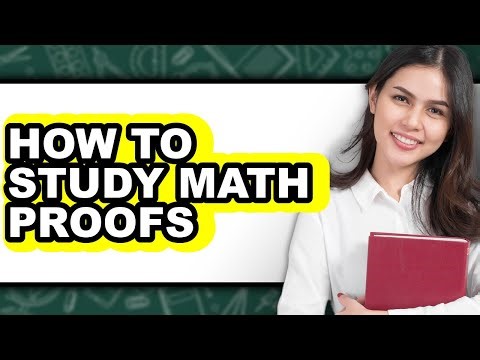 How To Study Math Proofs - Step By Step