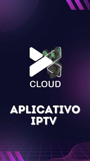 Aplicativo IPTV X Cloud + Teste Grátis #iptv​​ #smarttv​​ #teste​​ #gratis​​ #tutorial​​