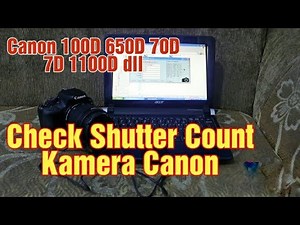 Tutorial Cara check Shutter Count Kamera Canon 100D 1100D 600D 700D 70D 60D