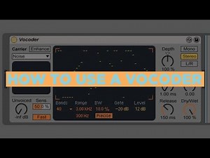 Ableton Tutorial: How To Use The Vocoder Properly
