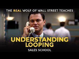 Understanding Looping | Free Sales Training Program | Sales School with Jordan Belfort