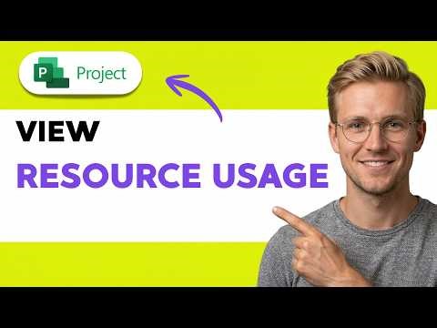 How to View Resource Usage in Microsoft Project [2026 Full Guide]