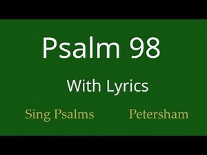 Psalm 98 in full. Tune: Petersham