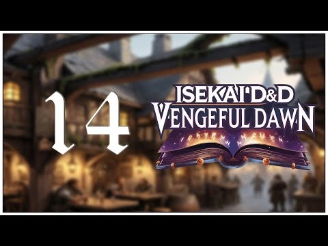 ISEKAI D&D: VENGEFUL DAWN #14 | THE PLAGUE