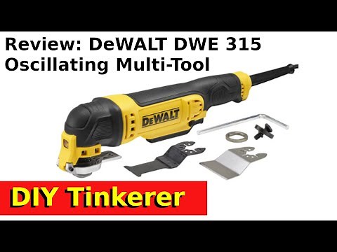 61. Review: DeWALT DWE 315 Corded Oscillating Multi-Tool