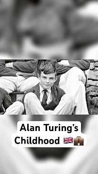 Alan Turing’s Childhood 🇬🇧💼