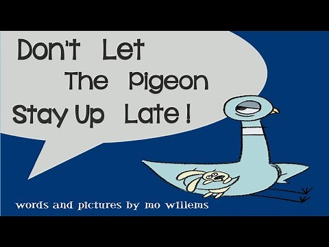 Dont Let The Pigeon Stay Up Late | Mo Willems | Read Aloud