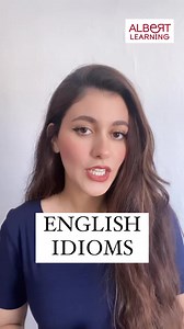 Learn some idioms with Albert-Learning for a more advanced exchange! #learnenglish #idioms #english | Albert Learning