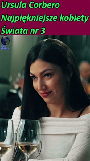 The Most Beautiful Women in the World No. 3 URSULA CORBERO actress