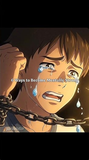 6 Ways to Become Mentally Strong.