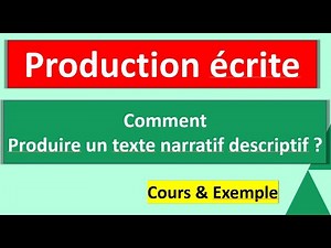 Produire un texte narratif descriptif