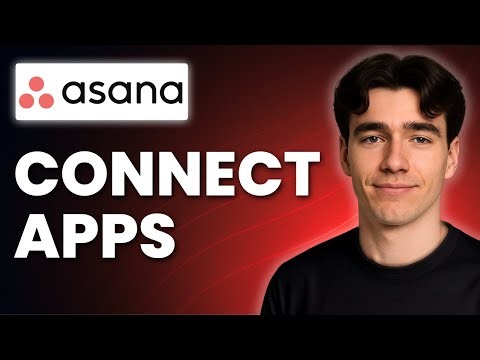 How To Use Asana Integrations To Connect Apps (Tutorial 2025)