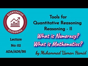 Tools for Quantitative Reasoning || Lecture 02 || ADA / ADS / BS / BZU / UoS/ HEC: #QREA-108