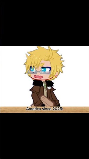 America since 2025: (Hetalia gacha)