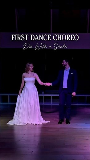 First Dance Inspo: Die With a Smile🪩